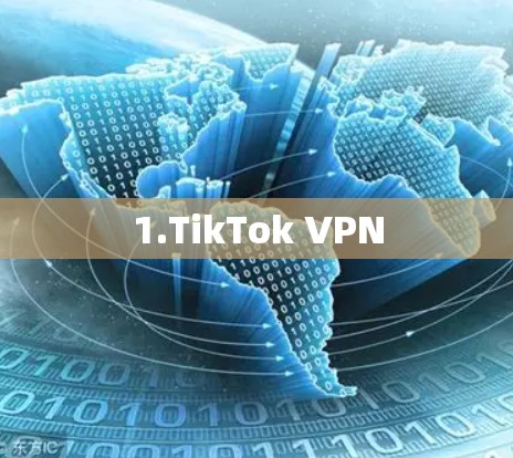 1.TikTok VPN